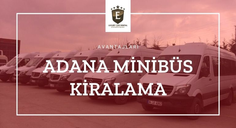 Adana Minibüs Kiralama